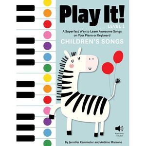 Play It! Children's Songs (Level 1): A Superfast Way to Learn Awesome Songs on Y